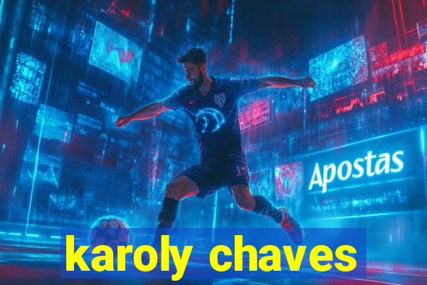 karoly chaves